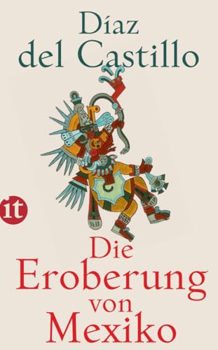 Die Eroberung von Mexiko: Mit einem Nachwort von Georg Adolf Narciß und Tzvetan Todorov (insel...