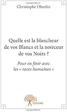 Download Quelle est la blancheur de vos Blancs et la noirceur de vos Noirs? PDF