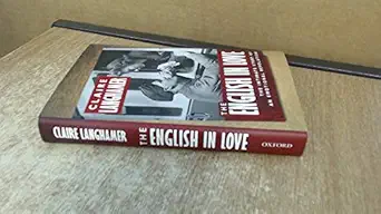 The English in Love: The Intimate Story of an Emotional Revolution-Wow! eBook