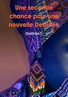 Une seconde chance pour une nouvelle Destinée (French Edition) 0244917477 Book Cover
