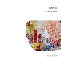 Paper: A Tale of Berlin 0692540563 Book Cover