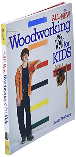 The All-New Woodworking for Kids 1600590357 Book Cover