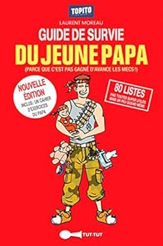 Pocket Book GUIDE DE SURVIE DU JEUNE PAPA: Parce que c'est pas gagné d'avance les mecs ! [French] Book