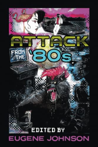 Attack From the '80s 1587678136 Book Cover