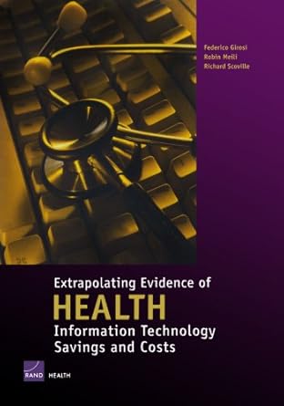 Extrapolating Evidence Of Health Information Technology Savings And Costs