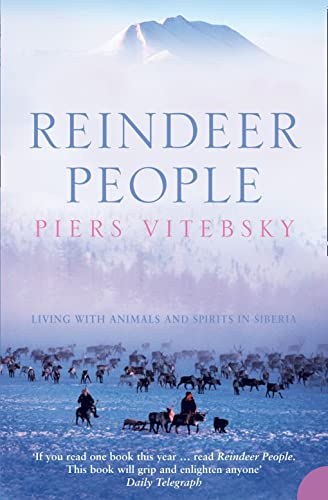 Reindeer People: Living with Animals and Spirits in Siberia