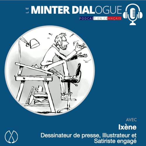 Entre Libert&eacute; et Risques : La Carri&egrave;re d&rsquo;Ix&egrave;ne, Dessinateur de Presse Ind&eacute;pendant (MDF173)