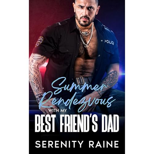 Summer Rendezvous With My Best Friend's Dad: Age Gap, Secrets, Forbidden Love by Serenity Raine episode artwork