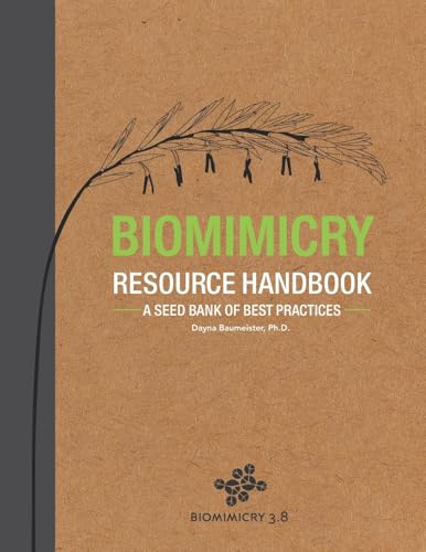 Biomimicry Resource Handbook: A Seed Bank of Best Practices