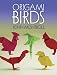Origami Birds (Dover Origami Papercraft)