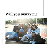 Will you marry me