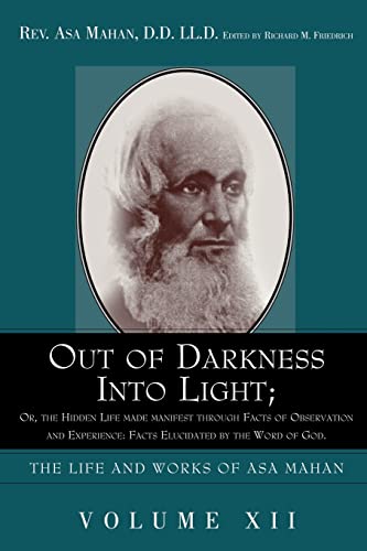 Out of Darkness Into Light; Or, the Hidden Life... 1932370730 Book Cover