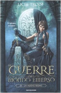 Un nuovo regno. Le guerre del mondo emerso: 3 Un nuovo regno. Le guerre del mondo emerso: 3