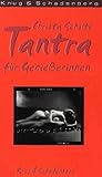 Tantra für Geniesserinnen - Christa Schulte