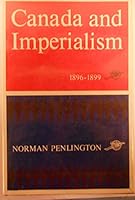 Canada and Imperalism, 1896-1899 B0014QUZC2 Book Cover