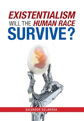 Existentialism: Will the Human Race Survive?