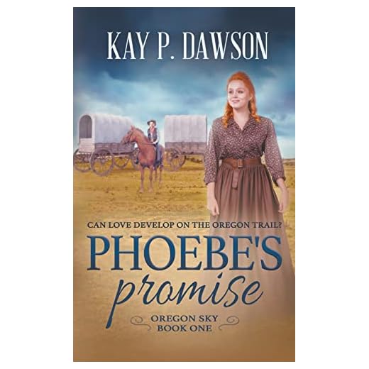 Phoebe's Promise: A Historical Christian Romance (Oregon Sky)