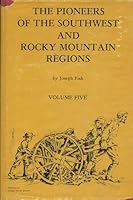 The Pioneers of the Southwest and Rocky Mountain Regions, 1910-1926, Volume Five: Mormon Migrations and Related Events B00NZ1P59M Book Cover