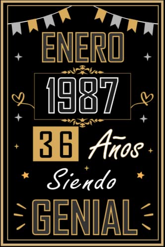 CUADERNO, ENERO 1987 36 AÑOS SIENDO GENIAL: Regalo de 36 cumpleaños para mujeres y hombres, ideas de 36 cumpleaños... un cumpleaños... divertido, ... regalo de 36 cumpleaños para él/ella.