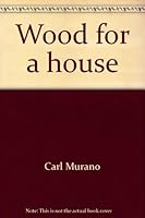 Wood for a House 0663545056 Book Cover