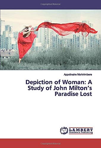 Depiction of Woman: A Study of John Milton’s Paradise Lost