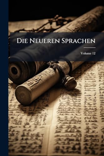 Die Neueren Sprachen; Volume 12 (German Edition)