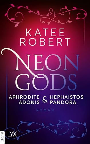 Neon Gods - Aphrodite & Hephaistos & Adonis & Pandora (Dark Olympus 5) (German Edition)