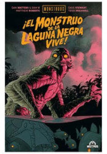 ¡El Monstruo de la Laguna Negra Vive!