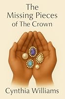The Missing Pieces of the Crown 1835637817 Book Cover
