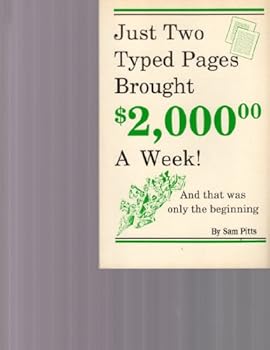 Paperback Just Two Typed Pages Brought $2,000 a Week: And That Was Only the Beginning Book