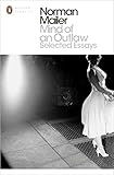 Mind of an Outlaw: Selected Essays (Penguin Modern Classics)