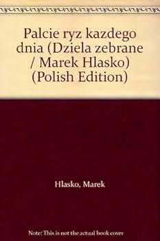 Hardcover Palcie ryz? kaz?dego dnia (Dziela zebrane / Marek Hlasko) (Polish Edition) [Polish] Book