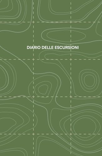 DIARIO DELLE ESCURSIONI - verde | Trekking | Hiking | Camminate | Montagna: Registra tutti i sentieri e gli itinerari che percorri in montagna