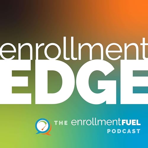 Enrollment Edge by enrollmentFUEL Podcast Por enrollmentFUEL LLC arte de portada