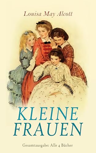 Kleine Frauen - Gesamtausgabe...