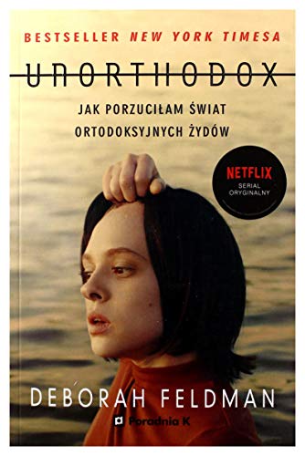 Unorthodox Jak porzucilam swiat ortodoksyjnych ... [Polish] 8366005992 Book Cover
