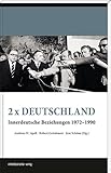 1972 deutschland europameister  2 x Deutschland: Innerdeutsche Beziehungen 1972-1990