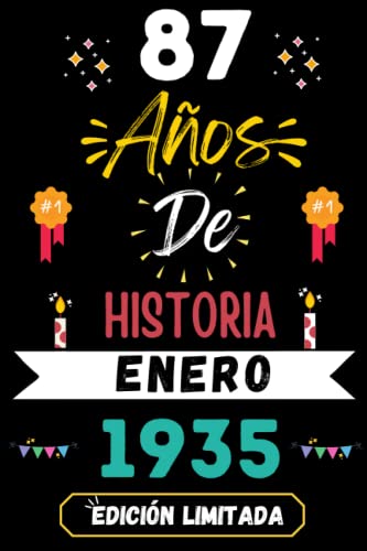 CUADERNO, 87 AÑOS DE HISTORIA ENERO 1935 EDICIÓN LIMITADA: Regalo de 87 cumpleaños para mujeres y hombres, ideas de 87 cumpleaños... un cumpleaños... ... regalo de 87 cumpleaños para él/ella.