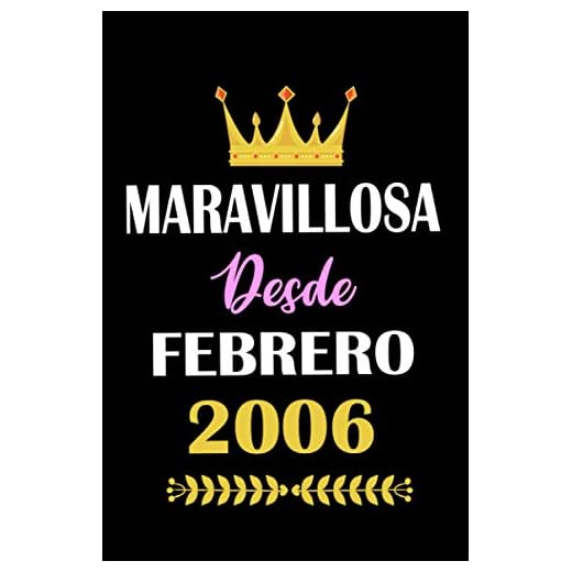 Maravillosa desde Febrero 2006: cuaderno de cumpleaños, regalos de cumpleaños para niños, niñas, cuaderno de cumpleaños forrado, 15 años cumpleaños, "6x9" pulgadas, 120 paginas.