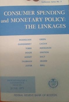 Paperback Consumer Spending and Monetary Policy: The Linkages (Monetary Conference Series, June, 1971) Book