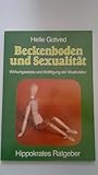 Beckenboden und Sexualität. Wirkungsweise und Kräftigung der Muskulatur