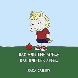 Dag and the Apple / Dag und der Apfel: (English-German Bilingual Book) (Learning with Dag)