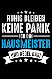 Ruhig bleiben Keine Panik Ich bin Hausmeister und regel das!: Notizbuch a5 punktiert mit 120 Seiten | Lustiges Geschenk Hausmeister Schule Universität ... Rente Ruhestand Pension Papa Vatertag Männert