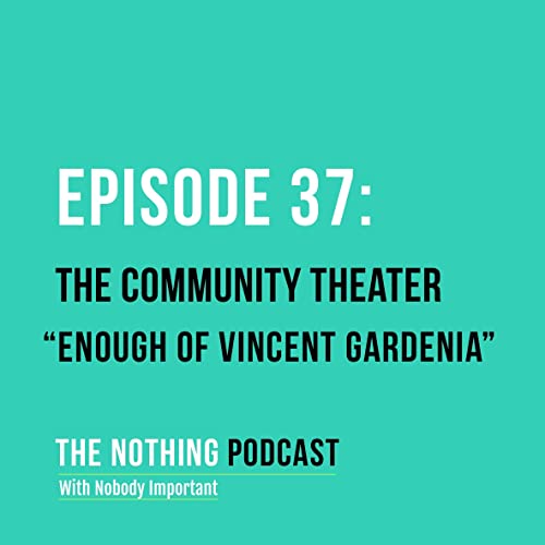 The Community Theater - "Enough of Vincent Gardenia"