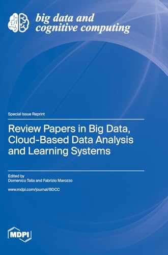 Review Papers in Big Data, Cloud-Based Data Analysis and Learning Systems view 2