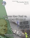 THE GREEN NEW DEAL VS. THE NEW SILK ROAD: The Deep State Drives for De-population as the World Grasps for a Real Future (Canadian Patriot)