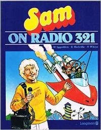 Paperback Sam on Radio 321: Pupil's Book (Sam) Book