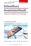 Schnellkurs Investmentfonds: Praktischer Leitfaden für Privatanleger