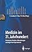 Produktbild Medizin im 21. Jahrhundert: Molekulare Medizin, Mikrotherapie und High-Tech-Operationen