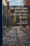 schiller cotta  Briefwechsel zwischen Schiller und Cotta.